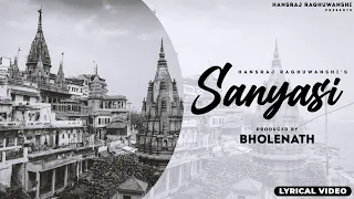 Sanyasi Lyrical Video || Bholenath Ji || Hansraj Raghuwanshi || DJ Strings || Shiv Ji Song ||