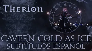 Therion - Cavern Cold as Ice (Subtítulos Español)