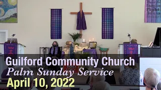 Guilford Church Palm Sunday Service - 4/10/22