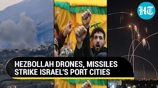 Israel's Port Cities Under Fire From Lebanon;  Hezbollah Strikes With Drones, Missiles | Watch