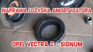 JAK NAPRAWIĆ (ZREGENEROWAĆ) ŁOŻYSKO AMORTYZATORA.OPEL (Vauxhall) VECTRA C - SIGNUM - ASTRA H