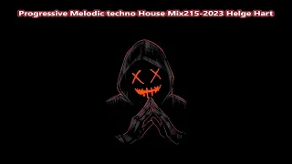 Progressive Melodic techno House Mix215 2023 Helge Hart