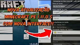 SAIU!! NOVA ATUALIZAÇÃO DO MINECRAFT PE 1.11.0.5 BETA COM NOVA INTERFACE!!