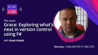 On .NET Live - Grace: Exploring what's next in version control using F#