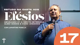 A MENTE DETERMINA QUEM SOMOS E COMO ANDAMOS | Palavra de Hoje | LAMARTINE POSELLA