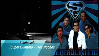 Tres Noches - Super Quinteto /LETRA