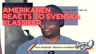 Amerikanen Reacts To Svenska Klassiker: Petra Marklund - Händerna mot himlen