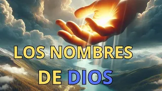 ¿Cuáles son los nombres de Dios y qué significan?