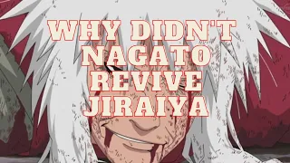 Why didn't Nagato revive Jiraiya 🐸