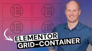 Elementor Grid Container - strukturierte Layouts schnell umsetzen [Tutorial - deutsch]