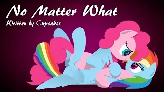 No Matter What [MLP Fanfic Reading] (Romance - Pinkie Pie/Rainbow Dash)