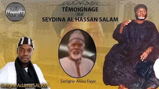 Témoignage Serigne Aliou Faye sur SEYDINA AL HASSAN SALAM