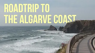 Driving From Lisbon To Sagres | The Algarve Coast Scenic Roadtrip