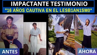 IMPACTANTE TESTIMONIO: 16 AÑOS CAUTIVA EN EL LESB1AN1SM0