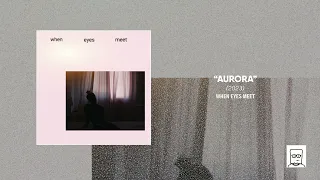 When Eyes Meet - "Aurora" [Full Single] (2023)