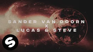 Sander van Doorn x Lucas & Steve - The World (Official Music Video)