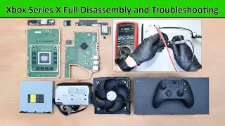 Xbox Series X Full Disassembly and Hardware Troubleshooting