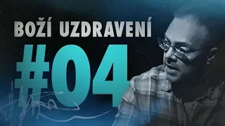 Důkaz o Bohu 2: Boží uzdravení (4/25)