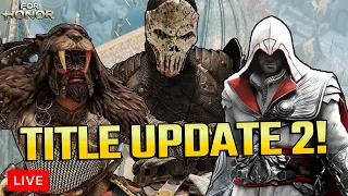 🔴 LIVE - TITLE UPDATE 2 - WARDEN REWORK - HIGHLANDER REWORK - EZIO SKIN - NEW 4v4 MAP!