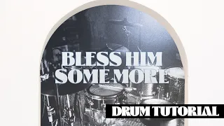 Drum Tutorial I Bless Him Some More I Free Worship