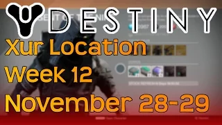 Destiny: Xur Location Week 12 November 28-29 | Exotic Weapons, Armour And More