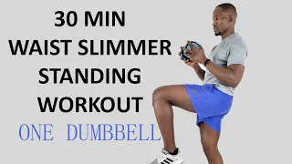 30 Minute WAIST SLIMMER STANDING WORKOUT with One Dumbbell