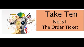 Take Ten No 51  - The Order ticket