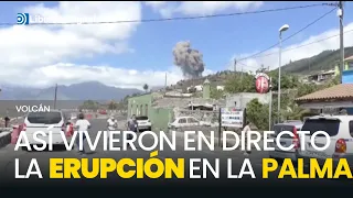 Así vivieron en directo la erupción del #volcán los vecinos de La Palma