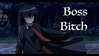 Akame『AMV』~ Boss B*tch ~ Akame ga Kill