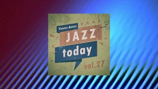 Jazz Today - vol.27 (Full Album)