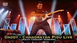 Daddy - Chandrayan Pidu Live ( Aaley ආලේ Concert Version)