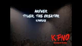 Tyler, The Creator - Answer (karaoke)