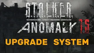 STALKER Anomaly 1.5: New Upgrade System explained