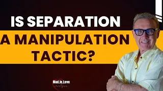 Is Separation a Manipulation Tactic ? | Dr. David Hawkins