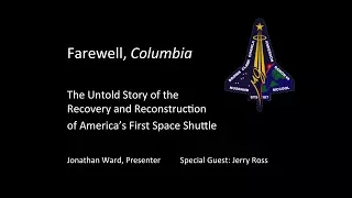 Farewell, Columbia - The recovery and reconstruction of space shuttle Columbia in 2003