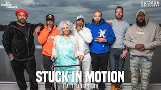 Patreon EXCLUSIVE | Stuck In Motion feat. Trae The Truth | The Joe Budden Podcast