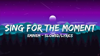 Eminem - Sing for the moment (Slowed - Lyrics)