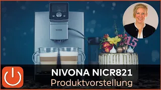 NIVONA JUBILÄUMS KAFFEEVOLLAUTOMAT NICR 821 - Produktvorstellung - Thomas Electronic Online Shop