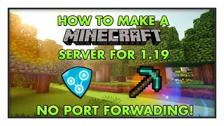How To Make A Minecraft Server For 1.19 - No Port Forwarding