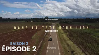 Dans la tête d'un lion - Saison 2 - Épisode 2