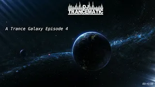 A Trance Galaxy - Episode 4 (60min Trance MegaMix)