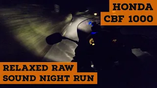HONDA CBF1000 | Relaxed RAW sound Night Run | Black Widow Exhaust