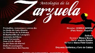 Antologia De La Zarzuela (Orquesta Sinfonica y Coro de Caldas, 18 Noviembre)
