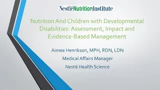 Nutrition and Children with Developmental Disabilities Assessment and Management