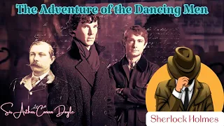 The Adventure of the Dancing Men by Sir Arthur Conan Doyle | Audiobook Sherlock Holmes Series