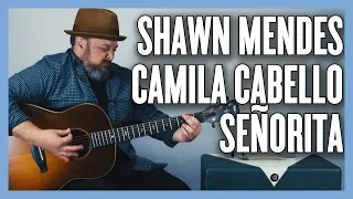 Senorita Shawn Mendes & Camila Cabello Guitar Lesson + Tutorial