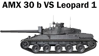 AMX 30 b VS Leopard 1 кто лучше?