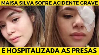 NOTICIA URGENTE😱Maísa Silva sofre ACIDENTE GRAVE, E é hospitalizada. CONFIRA AGORA @horanewss