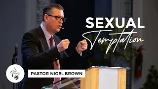 Sunday 21st April 2024 | 10:30 AM | Pastor Nigel Brown | Sexual Temptation