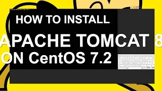 How To Install Apache Tomcat 8 on CentOS 7.2
